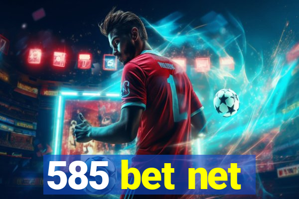 585 bet net